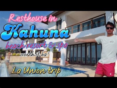 Trip To Kahuna Beach Resort Spa In La Union With Full Resthouse Tour