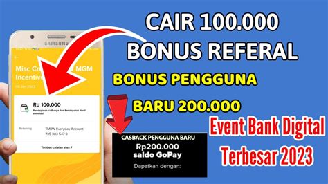 CAIR 100K BONUS REF P BARU DAPAT 200 000 EVENT BANK DIGITAL TERBARU