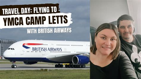 FLYING To YMCA CAMP LETTS With BRITISH AIRWAYS December 2022 YouTube