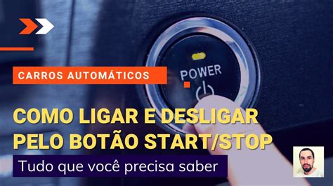 Como Ligar E Desligar Ve Culo Pelo O Engine Start Stop Youtube