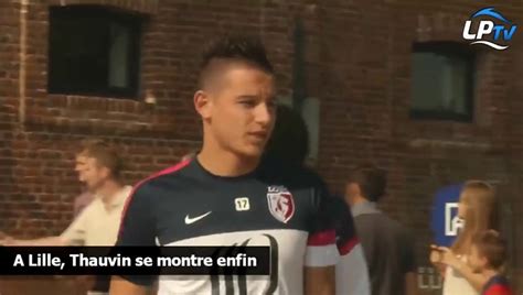 A Lille Thauvin Se Montre Enfin Vid O Dailymotion