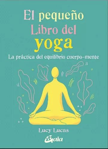 El Pequeño Libro Del Yoga Cuotas sin interés