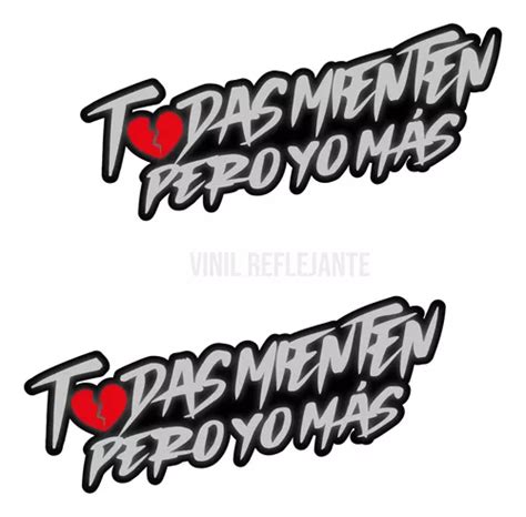 Calcomania Sticker Reflejante Todas Mienten Pero Yo Más 2pz MercadoLibre