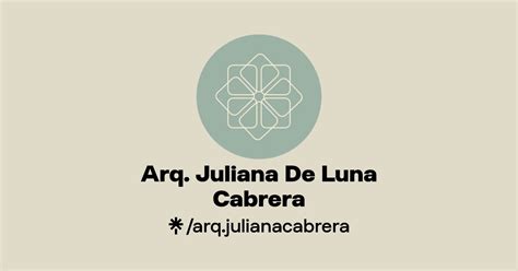 Arq Juliana De Luna Cabrera Instagram Facebook Linktree