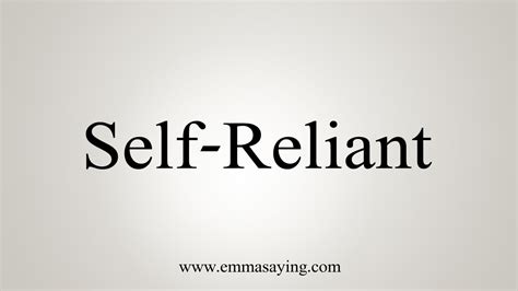 How To Say Self Reliant Youtube