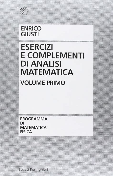 Esercizi E Complementi Di Analisi Matematica Vol 1 Giusti Enrico