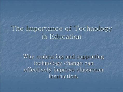 Ppt The Importance Of Technology In Education Powerpoint Presentation