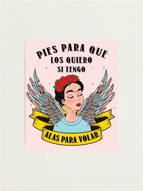 Pies Para Que Los Quiero Si Tengo Alas Para Volar Frida Kahlo