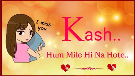 💔 Kash Hum Mile Hi Na Hote 💔 Sad Quotes 💔 Sad Shayari Status 💔 Youtube