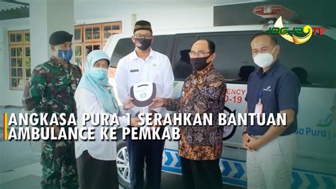 Angkasa Pura Serahkan Bantuan Ambulance Ke Pemkab Youtube