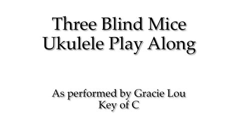 Three Blind Mice Ukulele Play Along Youtube