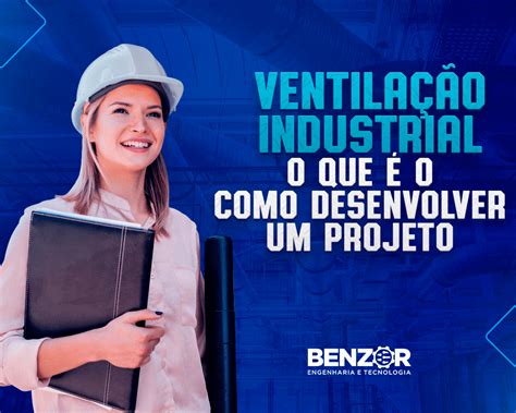 Ventilação Industrial o que é e como desenvolver um projeto Blog