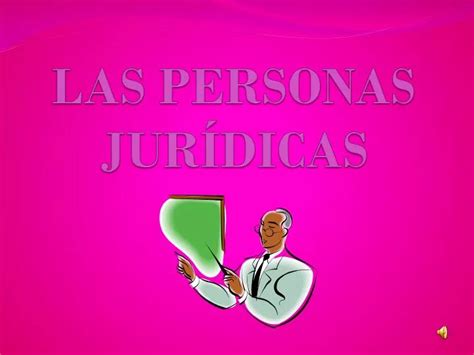 PPT LAS PERSONAS JURÍDICAS PowerPoint Presentation free download