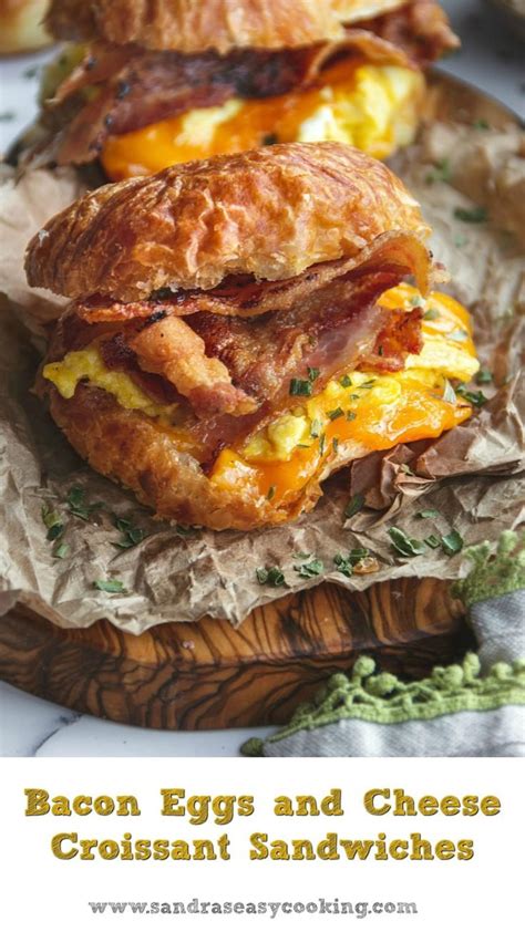 Bacon Eggs And Cheese Croissant Sandwiches Sandra S Easy Cooking