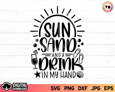 Sun Sand And A Drink In My Hand Svg Summer Time Svg Island Etsy