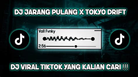 DJ JARANG PULANG X TOKYO DRIFT BY RIZKI YETE VIRAL TIK TOK TERBARU 2023