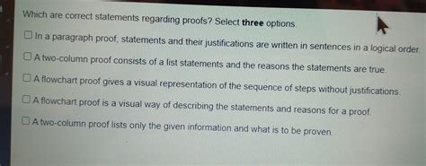 Solved Which Are Correct Statements Regarding Proofs Select Three