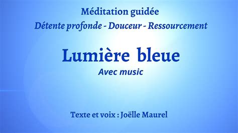 Lumière bleue avec music Méditation guidée de détente et de douceur