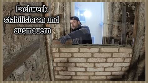 Fachwerk Stabilisieren Und Mauern Teil 2 YouTube