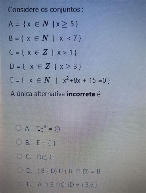 Considere Os Conjuntos A X EN 1x 5 B X EN X 1 D X E