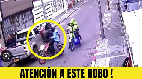 🟡asi Roban A Plena Luz Del Dia Camaras De Seguridad Captan El Momento Exacto Del Robo Youtube