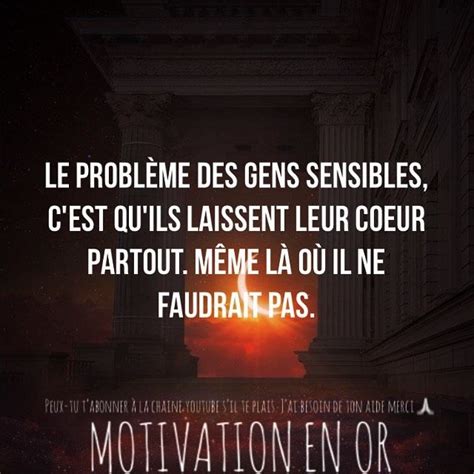 MOTIVATION EN OR on Instagram Le problème des gens sensibles c est