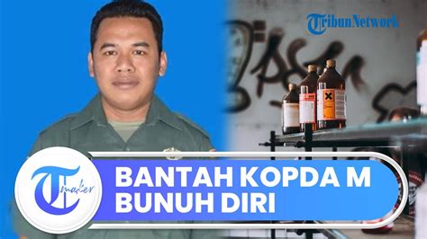 Fakta Meninggalnya Kopda M Mengaku Sempat Minta Maaf Dan Bantah Kopda