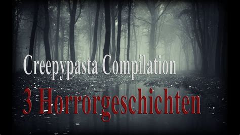 Creepypasta Compilation Deutsch German Youtube