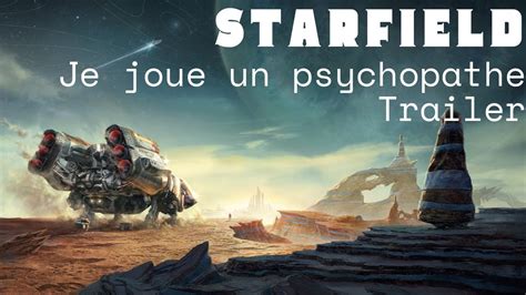 Starfield Je Joue Un Psychopathe Trailer Youtube