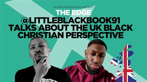 The Uk Black Christian Perspective Littleblackbook91 Youtube