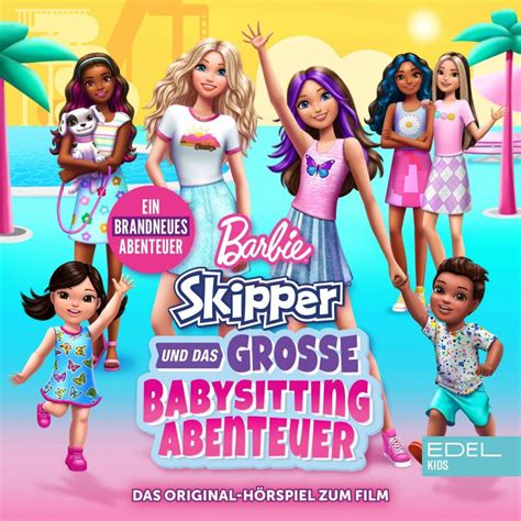 H Rspiel Barbie Skipper Und Das Grosse Babysitting Abenteuer