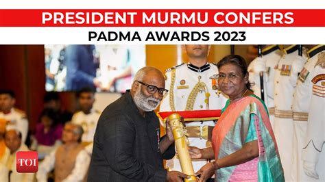 Watch President Droupadi Murmu Presents Padma Awards 2023 Youtube