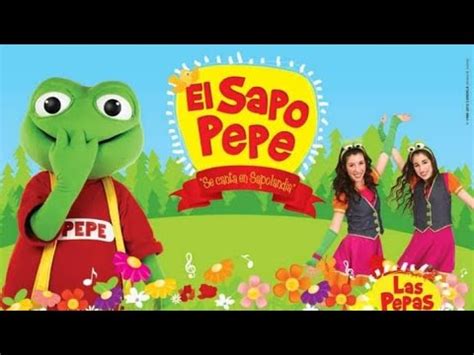 El Sapo Pepe Y Las Pepas Se Canta En Sapolandia DVD Completo YouTube