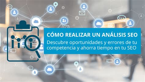 Tips Para Hacer Un An Lisis Seo De Tu Competencia Acuabit