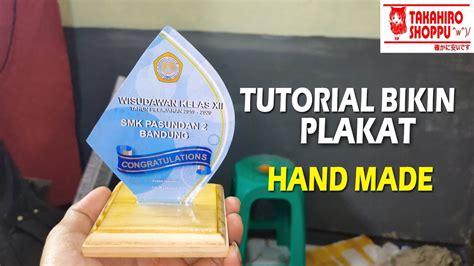 Tutorial Cara Membuat Trophy Plakat Akrilik Sederhana Youtube