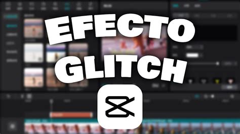 Efecto Glitch CapCut YouTube