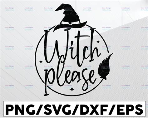 Witch Please Svg Halloween Svg Files For Cricut Witch Svg Halloween