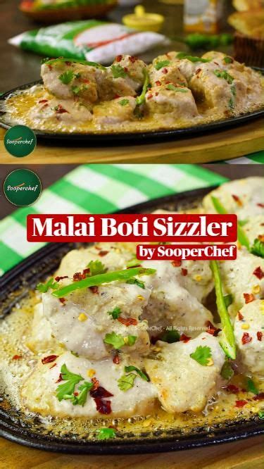 Chicken Malai Boti Sizzler Recipe By Sooperchef