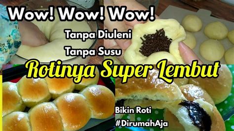 Resep Roti Isi Coklat Super Lembut Anti Gagal Youtube