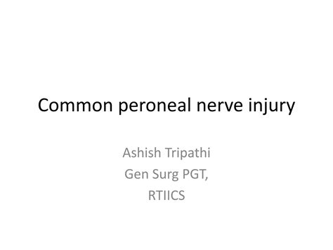 Common peroneal nerve injury | PPTX