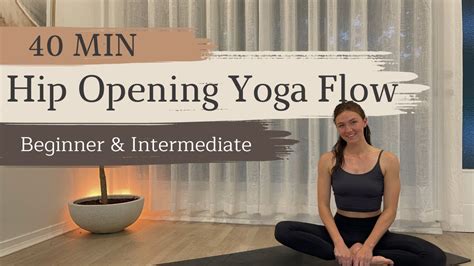 Min Hip Opening Yoga Flow Beginner Intermediate Levels Youtube