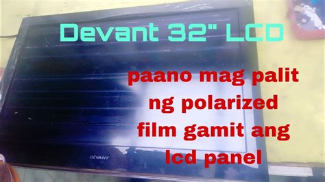 How To Replace Polarized Film For Devant 32 Lcd Tv Gertechph YouTube