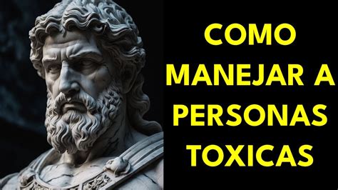 Estrategias estoicas para manejar personas tóxicas Estoicismo YouTube