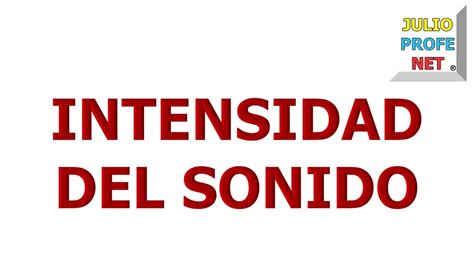 Relacionado Resolver Zanahoria La Intensidad Del Sonido Se Mide En