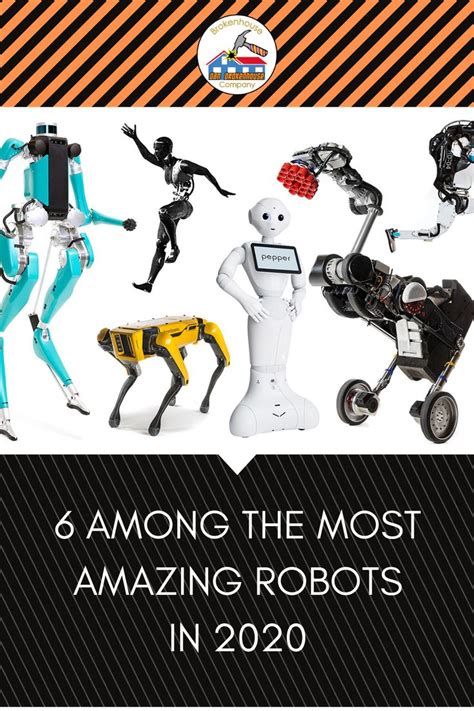 6 Among The Most Amazing Robots In 2020 Robot Amazing Activities
