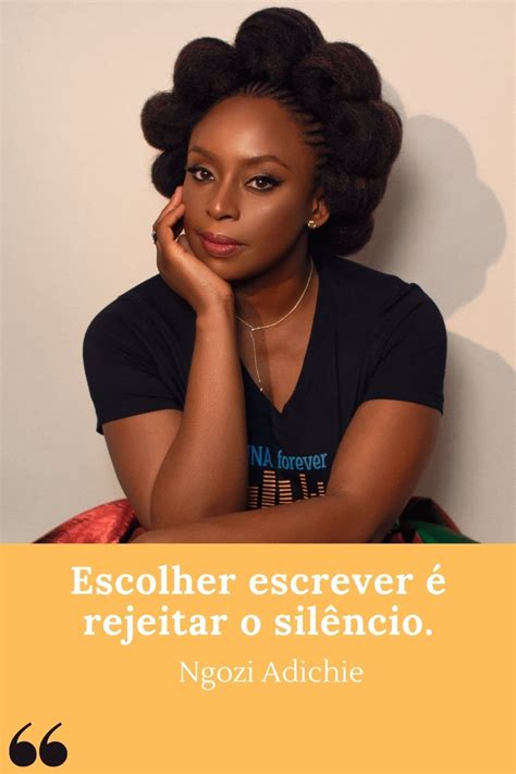 13 Frases Ngozi Adichie O Silencio Rejeitar Chimamanda Ngozi Adichie