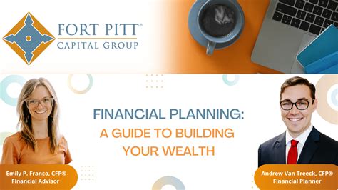 financial planning  guide  building  wealth fort pitt capital