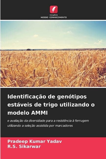 Identifica O De Gen Tipos Est Veis De Trigo Utilizando O Modelo Ammi