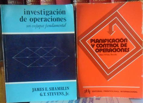 PlanificaciÓn Y Control De Operaciones InvestigaciÓn De Operaciones Un Enfoque Fundamental 2