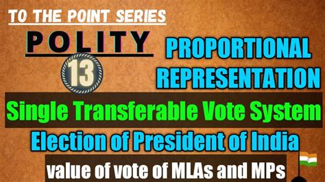 Proportional Representation And Single Transferable Vote Election Of President Of India For